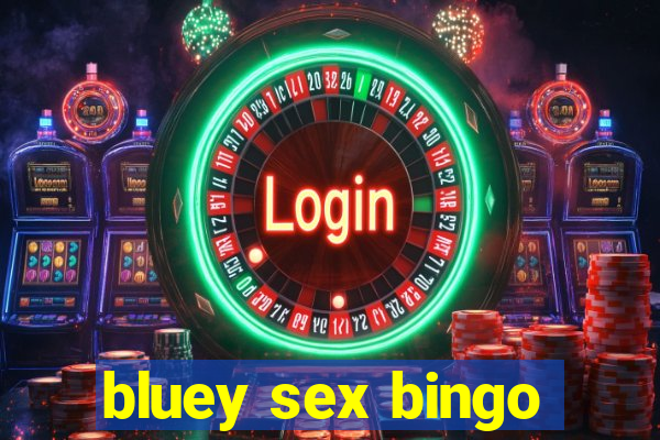 bluey sex bingo